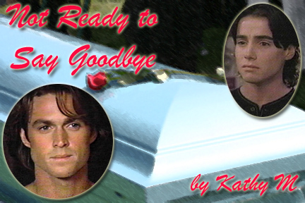 Not Ready to Say Good-By by Kathy M