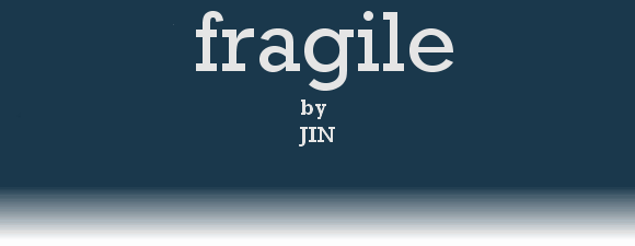FRAGILE by JIN
