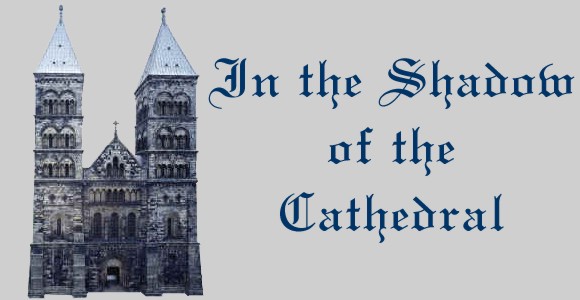 IN THE 
SHADOW OF THE CATHEDRAL