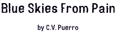BLUE SKIES FROM PAIN by C.V. Puerro