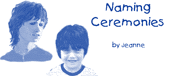 Naming Ceremonies by Jeanne