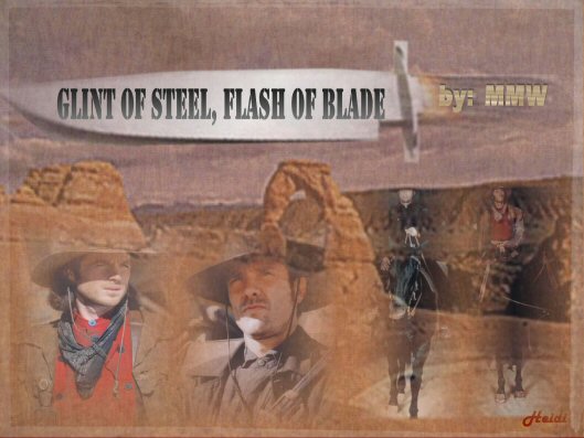 GLINT OF STEEL, FLASH OF BLADE by MMW