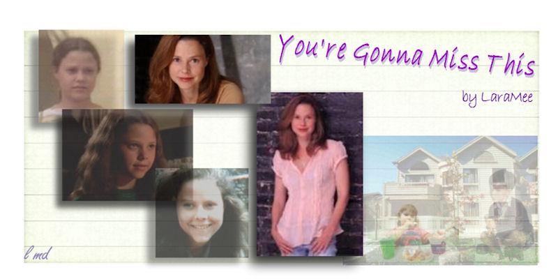 You're Gonna Miss This by LaraMee