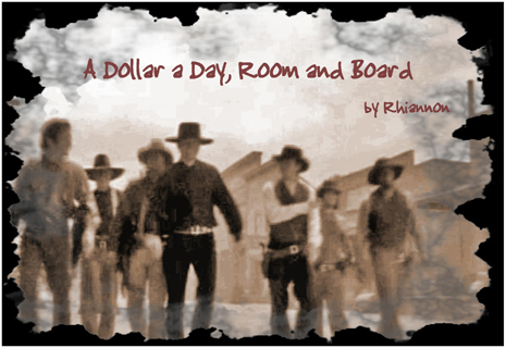 A Dollar a Day, Room and Board by Rhiannon