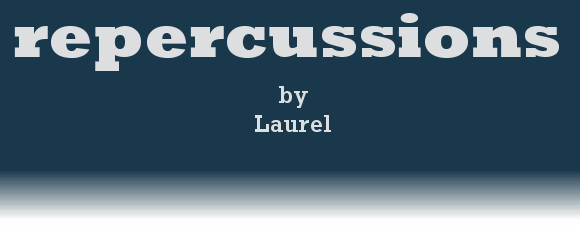 REPERCUSSIONS by Laurel