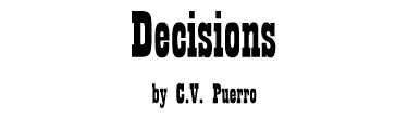 DECISIONS by C.V. Puerro