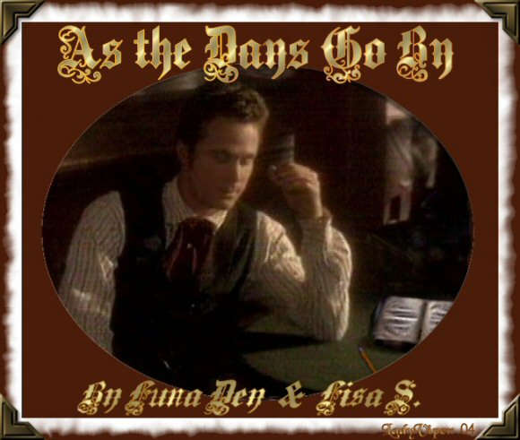 AS THE DAYS GO BY by Luna Dey and Lisa S.